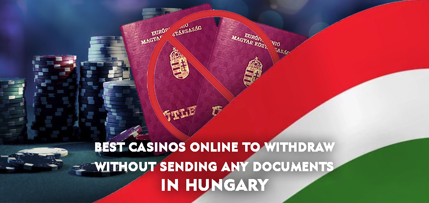 Logo Best Casinos Online to Withdraw Without Sending Any Documents in Hungary