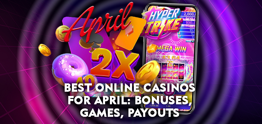 Logo Best Online Casinos for April: Bonuses, Games, Payouts