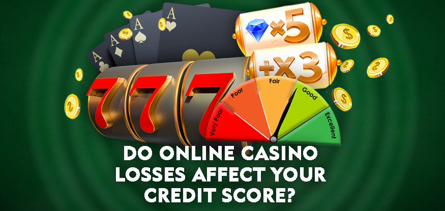 Logo Do Online Casino Losses Affect Your Credit Score?