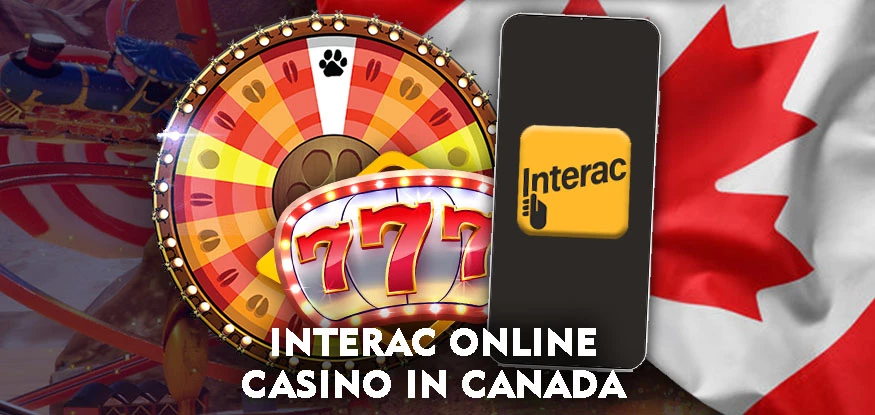 Interac - Offering Secure and Swift Payments for Online Casino Players in Canada