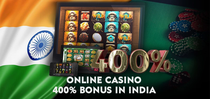 The Best online Casinos with a 400% Bonus in India