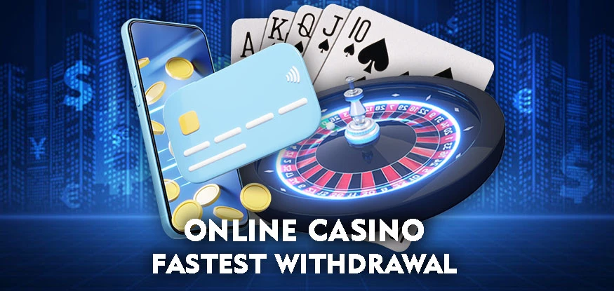 Internet Casinos - Fastest Withdrawals. Tips for Quick Withdrawals