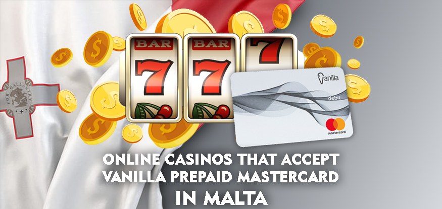 Logo Online Casinos That Accept Vanilla Prepaid MasterCard in Malta