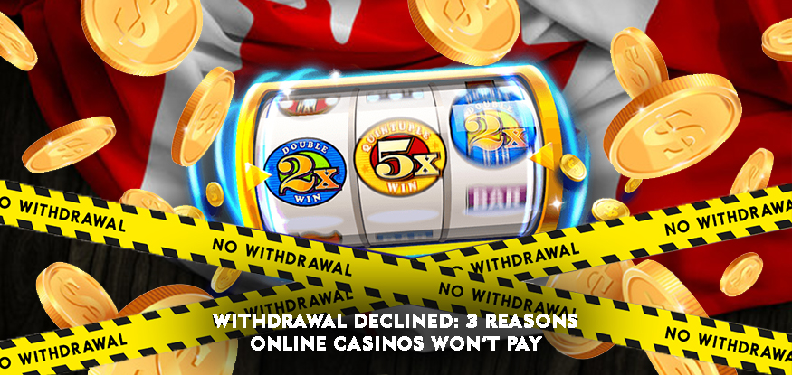 Logo Withdrawal Declined: 3 Reasons Online Casinos Won’t Pay