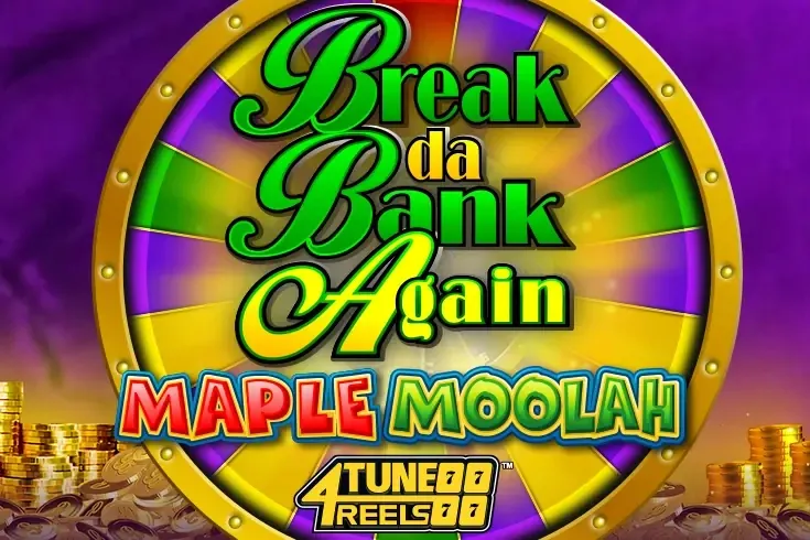 Logo Break Da Bank Again Maple Moolah 4Tune Reels