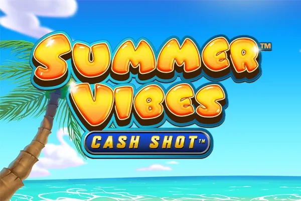 Summer Vibes Cash Shot 